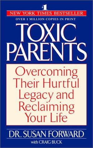 Craig Buck, Susan Forward: Toxic Parents (2002, Bantam)