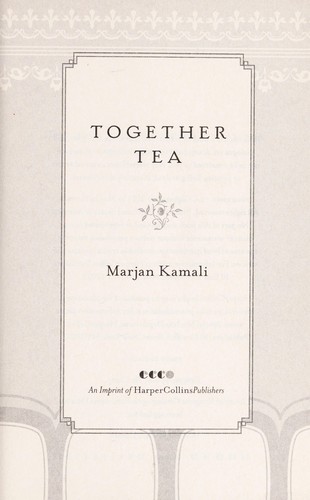 Marjan Kamali: Together tea (2013, Ecco)