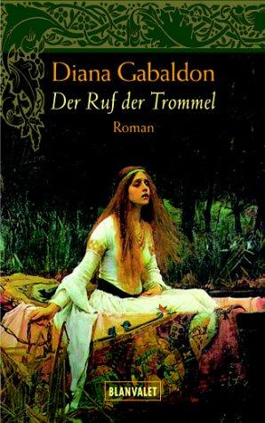 Diana Gabaldon: Der Ruf der Trommel. (Paperback, German language, 2003, Goldmann)