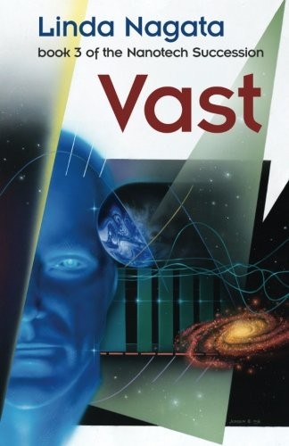 Linda Nagata: Vast (The Nanotech Succession) (Volume 3) (2011, Mythic Island Press LLC)