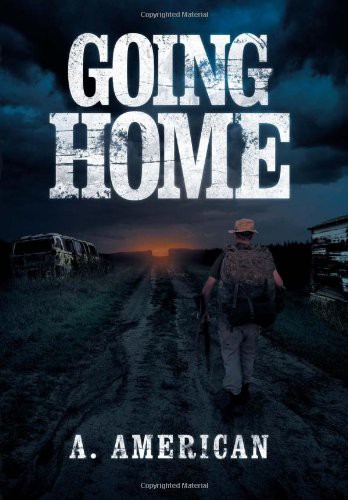 A. American: Going Home (Hardcover, 2012, Xlibris)