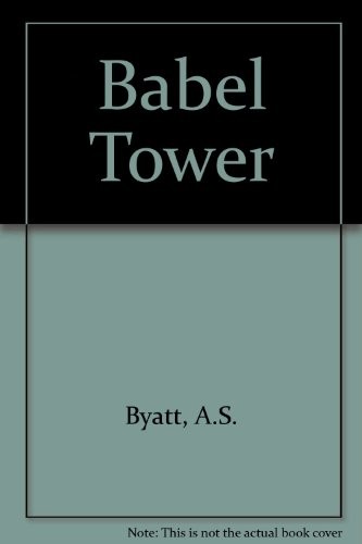 A. S. Byatt: Babel Tower (Hardcover, 1998, Random House Value Publishing)