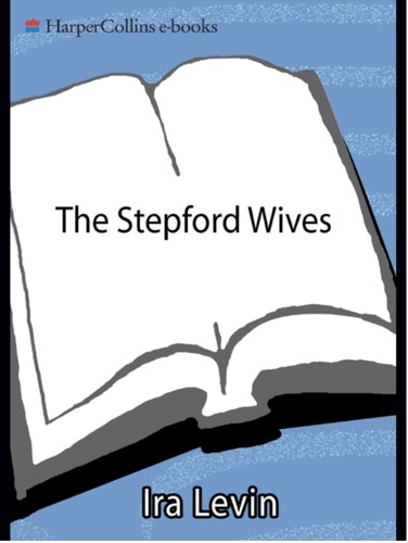 Ira Levin: The Stepford Wives (EBook, 2010, HarperCollins e-books)