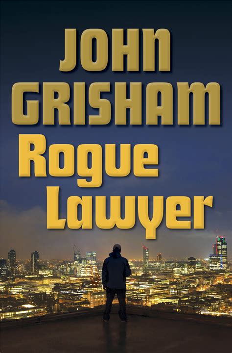 John Grisham, Mark Deakins: Rogue Lawyer (2015, Doubleday)