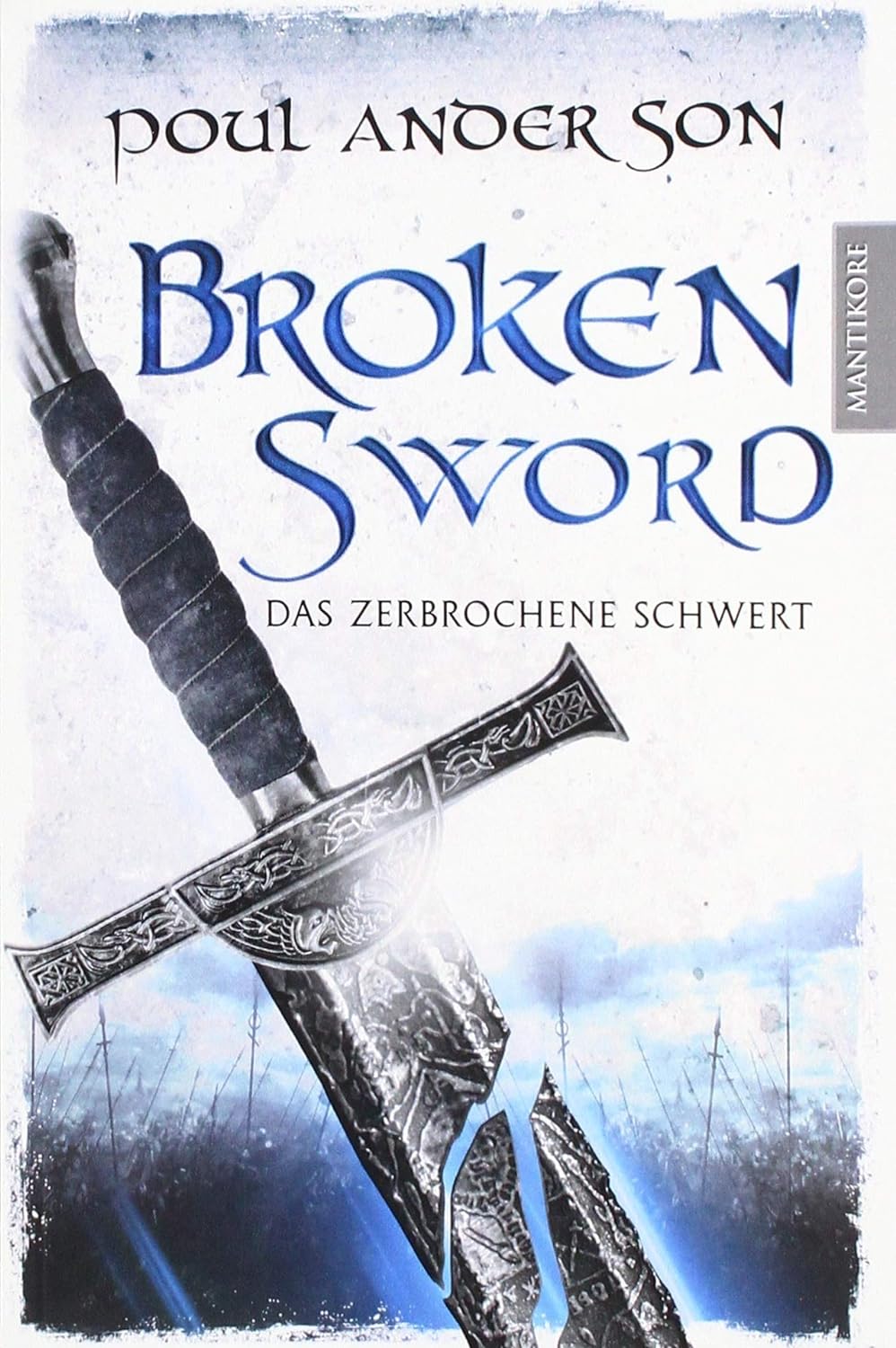 Poul Anderson: Broken Sword - Broken Sword - Das zerbrochene Schwert (Paperback, Deutsch language, 2019, Mantikore Verlag)