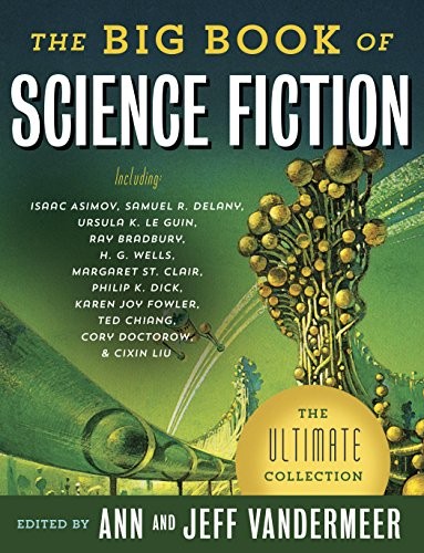 Ann VanderMeer, Jeff VanderMeer: The Big Book of Science Fiction (2016, Vintage)