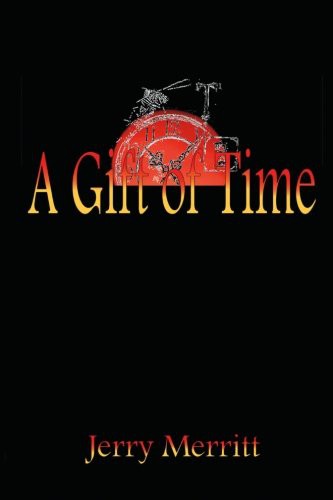 A Gift of Time (Paperback, 2016, Jerry Merritt)