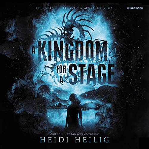 Heidi Heilig: A Kingdom for a Stage (AudiobookFormat, 2019, HarperCollins and Blackstone Publishing, Harpercollins)