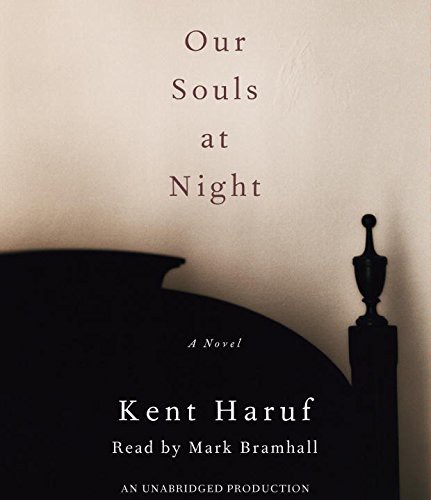 Kent Haruf, Mark Bramhall: Our Souls at Night (AudiobookFormat, 2015, Random House Audio)