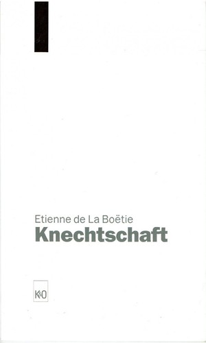 Étienne de La Boétie: Knechtschaft (Paperback, German language, 1991, Verlag Klemm & Oelschläger)