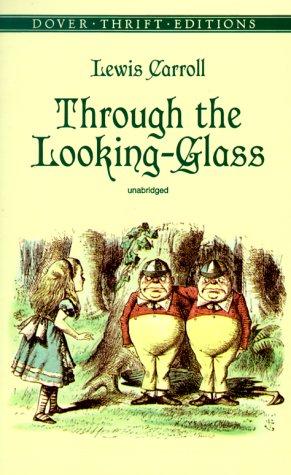 Lewis Carroll: Through the looking-glass (1999, Dover Publications)