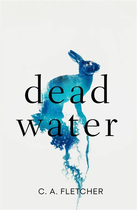 C. A. Fletcher: Dead Water (2022, Little, Brown Book Group Limited)