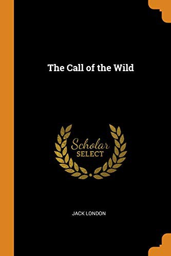 Jack London: The Call of the Wild (Paperback, 2018, Franklin Classics)