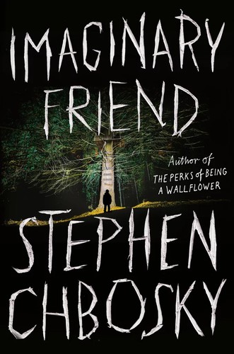 Stephen Chbosky: Imaginary Friend (2020, Grand Central Publishing)