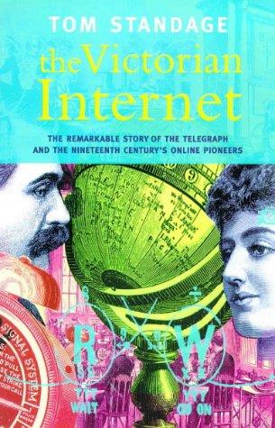 Tom Standage: Victorian Internet (Paperback, 1999, Phoenix Books)