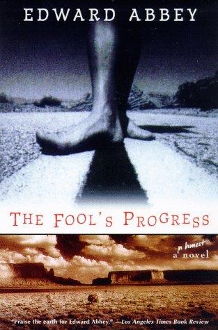 Edward Abbey: The Fool's Progress (Paperback, 1998, Owl Books)