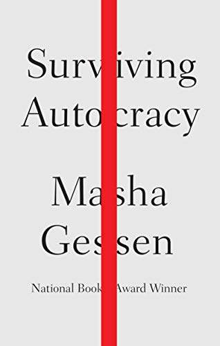 Masha Gessen: Surviving Autocracy (2020, Riverhead Books)