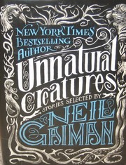 Neil Gaiman: Unnatural Creatures (2013, Harper)