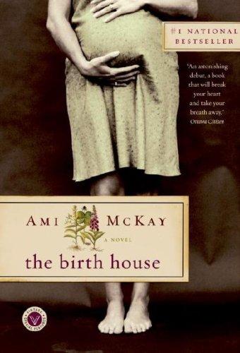 Ami Mckay: The Birth House (Paperback, 2007, Vintage Canada)