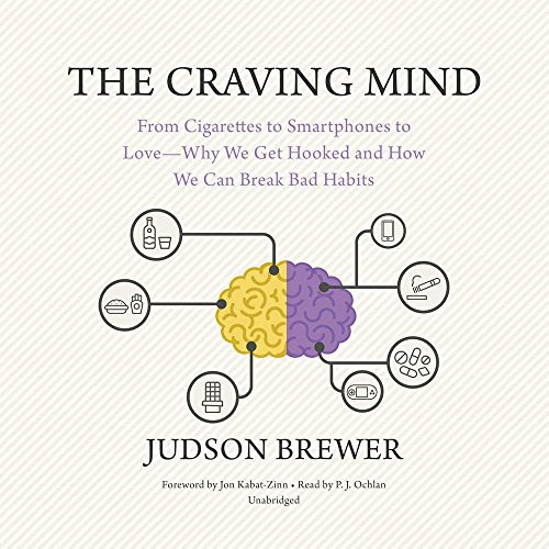 Judson Brewer, Jon Kabat-Zinn: The Craving Mind (AudiobookFormat, 2017, Blackstone Audiobooks, Blackstone Audio, Inc.)