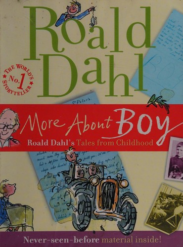 Roald Dahl: More about Boy (2008, Puffin)