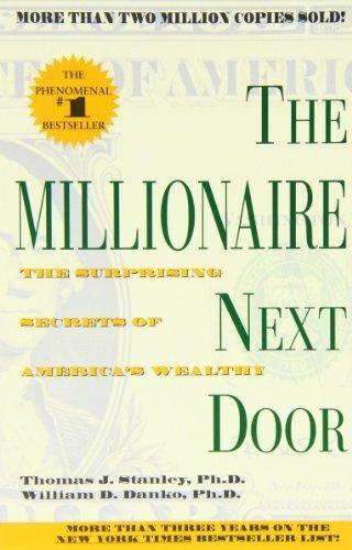 Thomas J. Stanley, Thomas J. Stanley: The Millionaire Next Door: The Surprising Secrets of America's Wealthy (1998, Pocket Books)