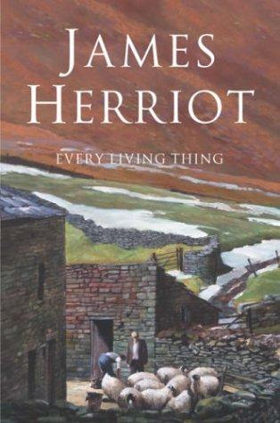 James Herriot: Every Living Thing (2006, Pan Macmillan)