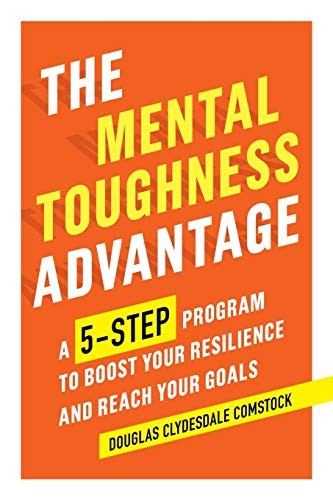 Douglas Comstock: The Mental Toughness Advantage (Paperback, 2018, Rockridge Press)