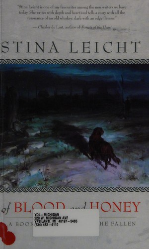 Stina Leicht: Of blood and honey (2011, Night Shade Books)