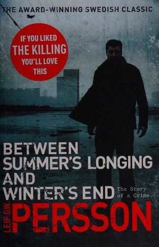 Leif G. W. Persson, Paul Norlen: Between Summer's Longing and Winter's End (2011, Transworld Publishers Limited)