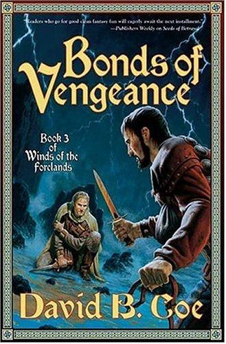 Coe, David B.: Bonds of vengeance (2005, Tor)