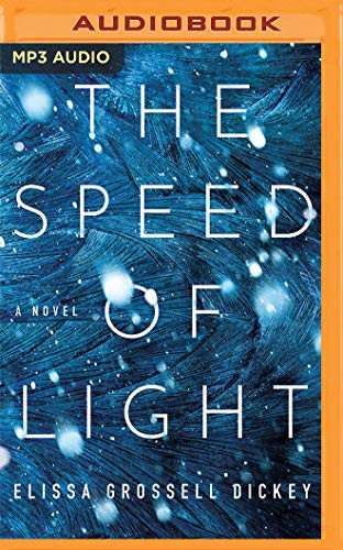 Elissa Grossell Dickey, Christine Williams: The Speed of Light (AudiobookFormat, 2021, Brilliance Audio)