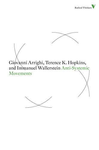 Giovanni Arrighi, Terence K. Hopkins: Anti-Systemic Movements (1989, Verso Books)