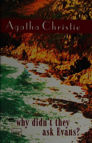 Agatha Christie: Why Didn't they Ask Evans?. The Agatha Christie Collection. Volume 16 (2002, Planet Three Publishing. Agatha Christie Ltd)