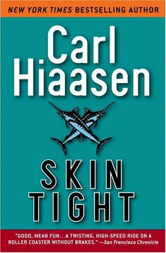 Carl Hiaasen: Skin Tight (2005, Grand Central Publishing)