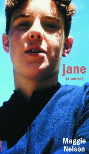 Maggie Nelson: Jane (Paperback, 2005, Soft Skull Press, Distributed by Publishers Group West)