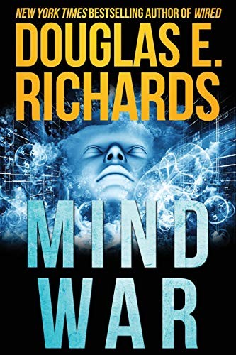 Douglas E. Richards: MindWar (Paperback, 2016, CreateSpace Independent Publishing Platform)
