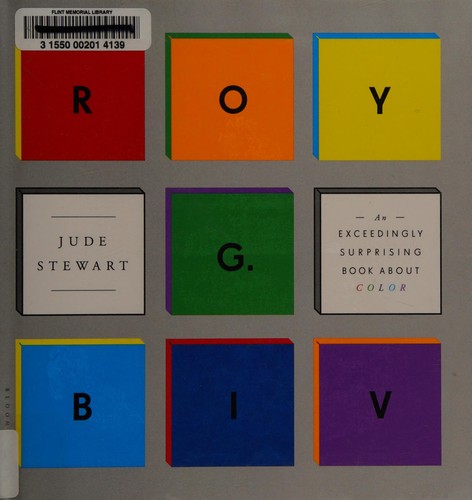Jude Stewart: ROY G. BIV (2013, BLOOMSBURY)