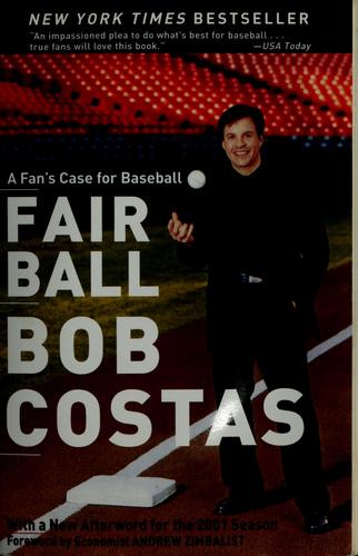 Bob Costas: Fair ball (Paperback, 2001, Broadway Books)