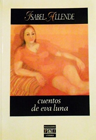 Isabel Allende: Cuentos de Eva Luna (Paperback, Spanish language, 1990, Plaza & Janés)