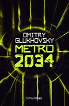 Dmitry Glukhovsky: Metro 2034 (EBook, español language, Timun Mas Narrativa)