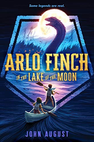 John August: Arlo Finch in the Lake of the Moon (Hardcover, 2019, Roaring Brook Press)