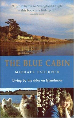 Michael Faulkner: The Blue Cabin (Paperback, 2007, Blackstaff Press)