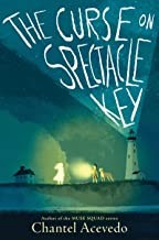 Chantel Acevedo: Curse on Spectacle Key (2022, HarperCollins Publishers)