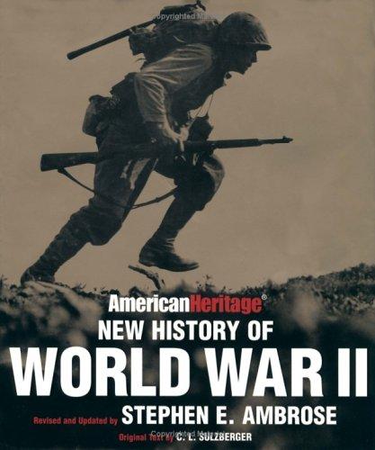 Stephen E. Ambrose: American heritage new history of World War II (1997, Viking)