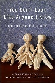 Heather Sellers: You don't look like anyone I know (2010, Riverhead Books)