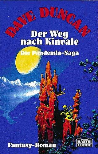 Dave Duncan: Die Pandemia- Saga I. Der Weg nach Kinvale. Fantasy- Roman. (Paperback, German language, 1995, Lübbe)