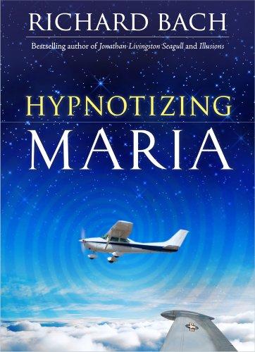 Richard David Bach: Hypnotizing Maria (2009, Hampton Roads Pub.)