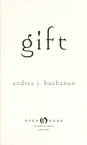 Andrea J. Buchanan: Gift (2012, Open Road Media)