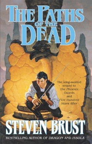 Steven Brust: The Paths of the Dead (The Viscount of Adrilankha, Book 1) (2003, Tor Fantasy)